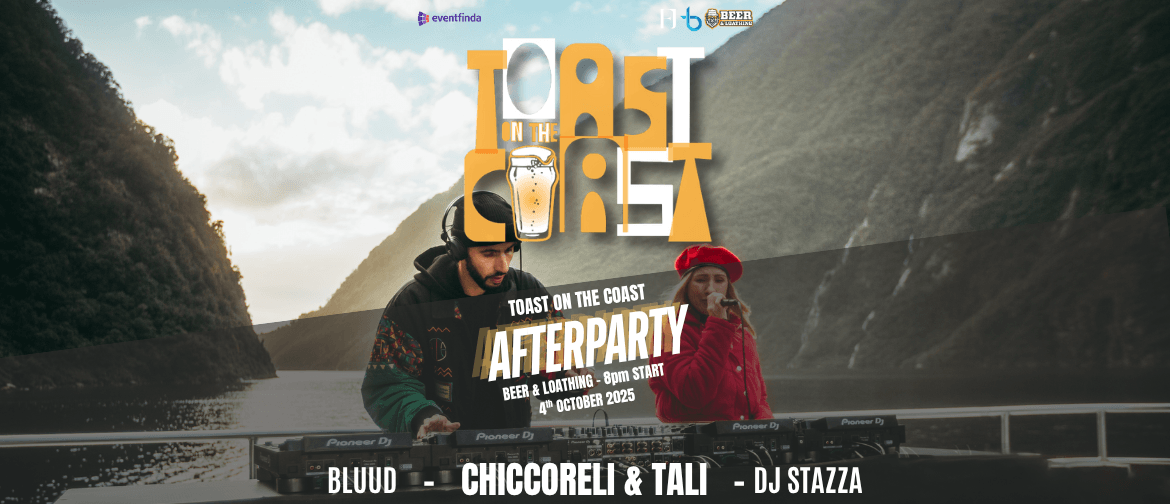 toast-on-the-coast-after-party-beer-and-loathing-whangarei-events