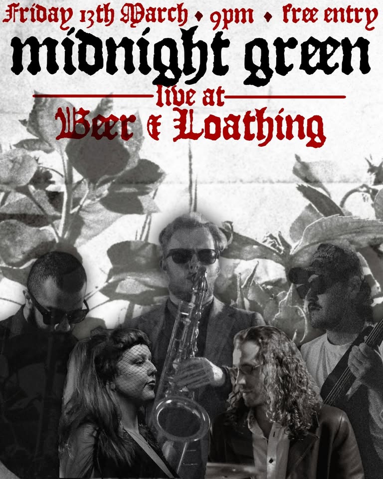 Midnight Green with support from Ness - Live Beer & Loathing